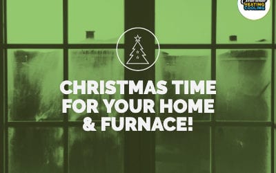 Christmas Time for Your Furnace and Home