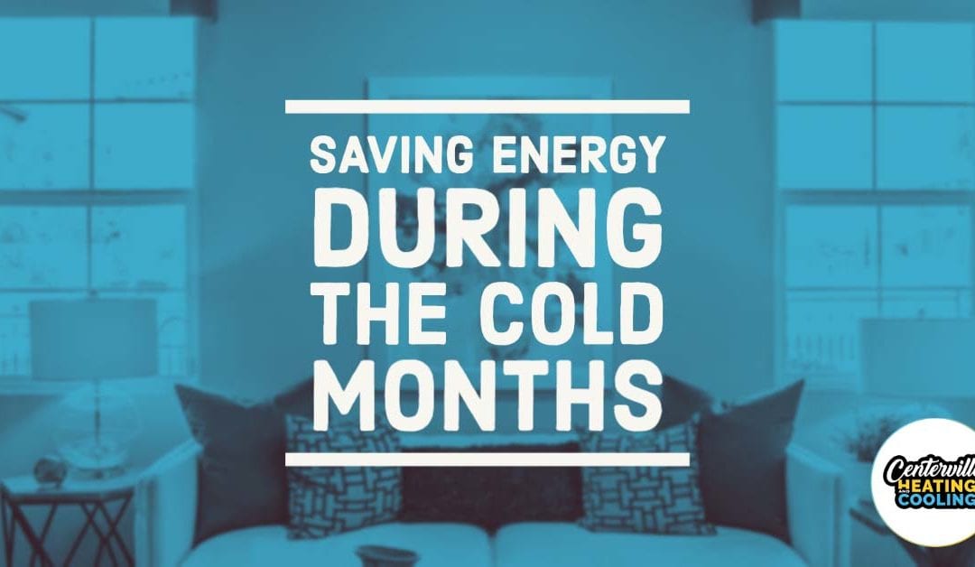 Saving Energy During the Cold Months
